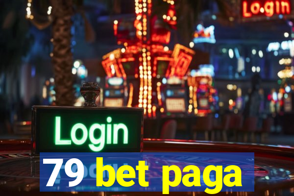 79 bet paga